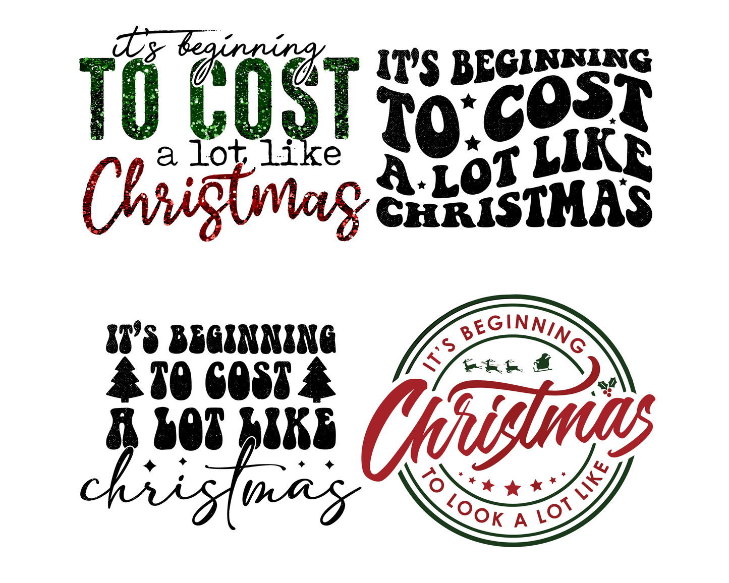 It's Beginning To Cost A Lot Like Christmas png Shirt