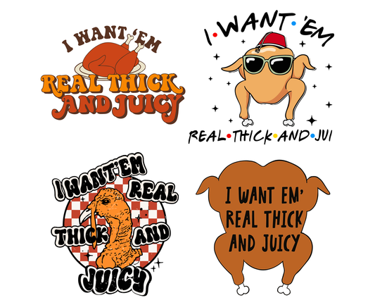 I want em Real Thick and Juicy Png