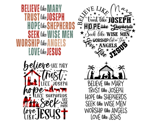 Believe Like Mary Love Like Jesus PNG