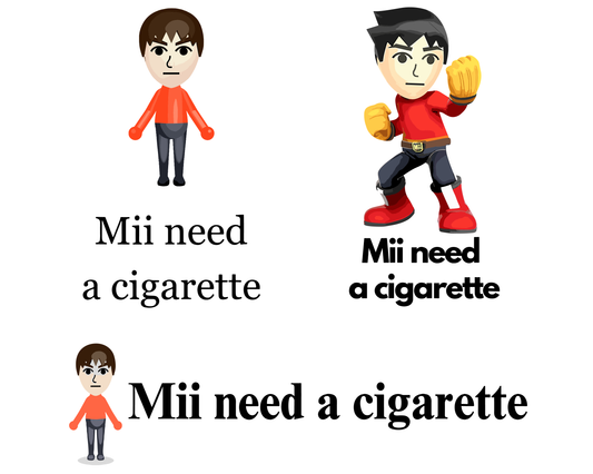 Mii Need A Cigarette png