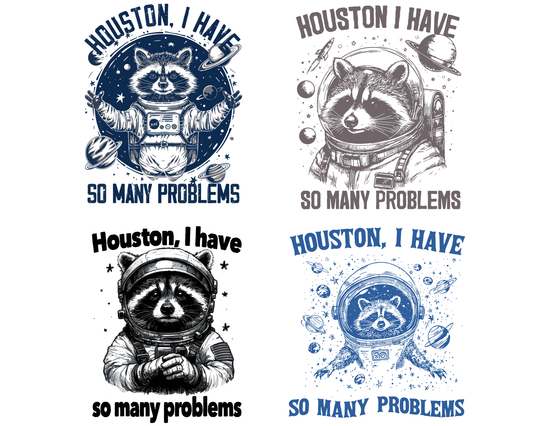 Houston, I Have So Many Problems Png