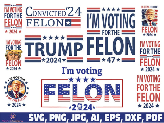 I'm Voting Felon in 2024 SVG PNG