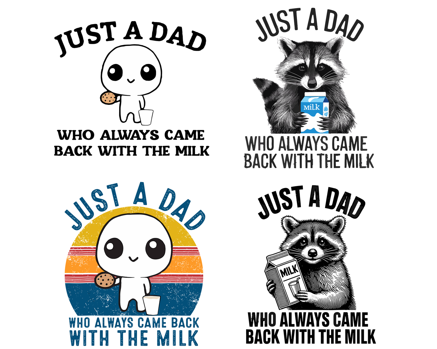 Just A Dad Who Always Came Back With The Milk Png