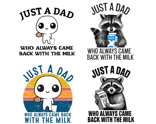 Just A Dad Who Always Came Back With The Milk Png