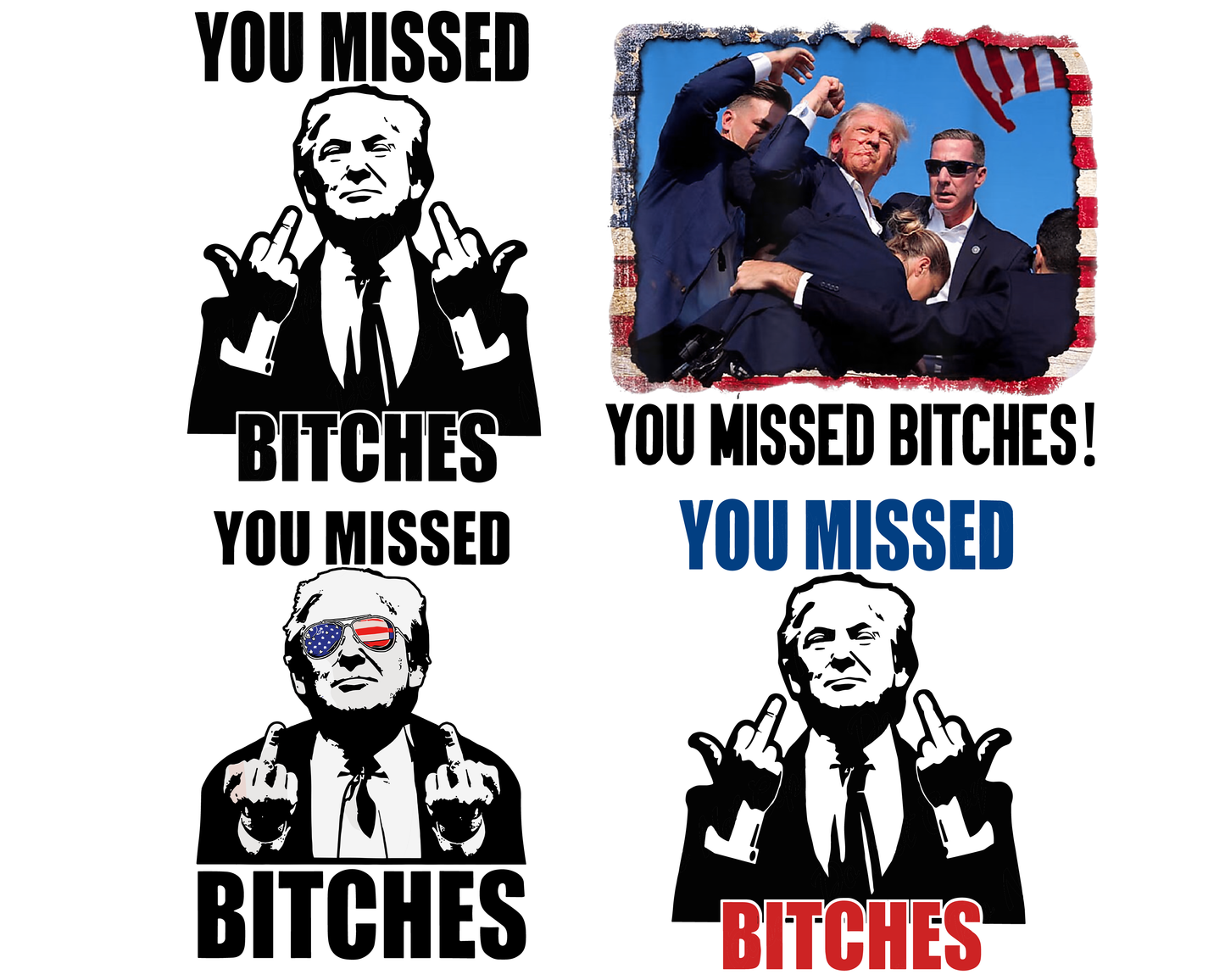 You missed bitches Trump Fight 2024 png