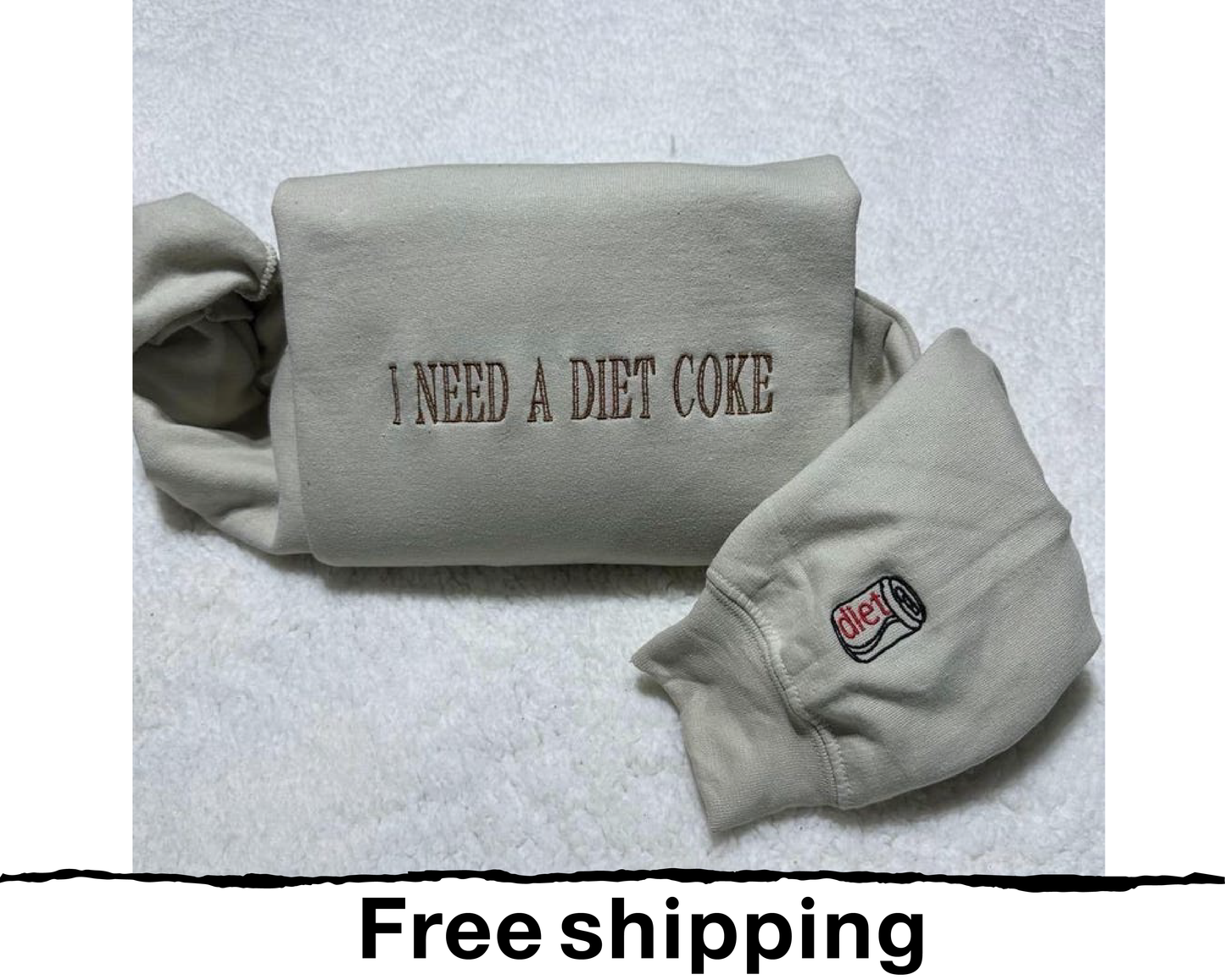 I need a diet COKE Embroidered sweatshirt