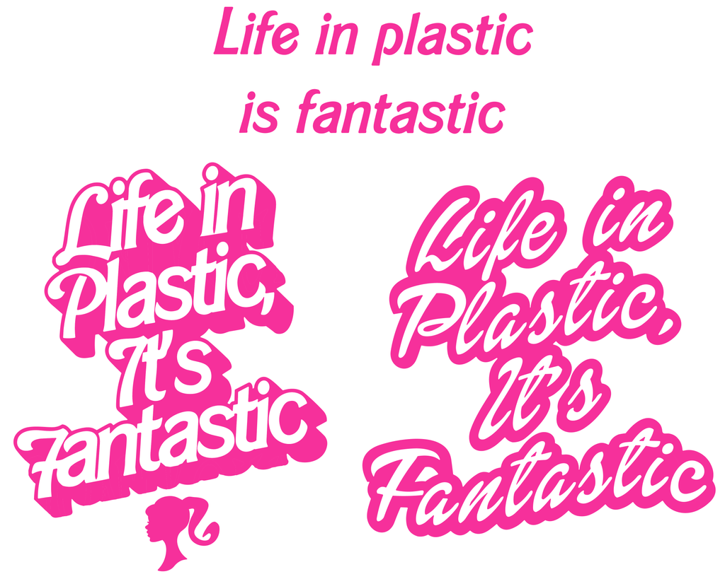 Life in plastic is fantastic Png