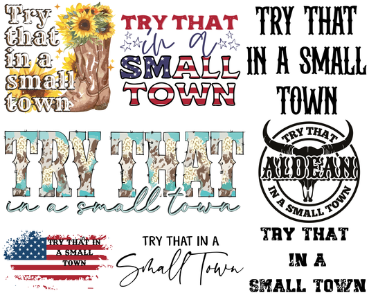 Try That In A Small Town PNG Shirt